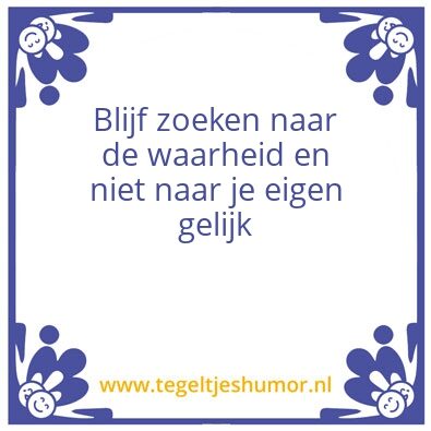 Tegeltje: Waarheid