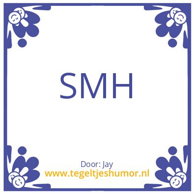 Tegeltje: SMH