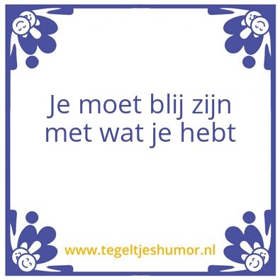 Tegeltje: blij