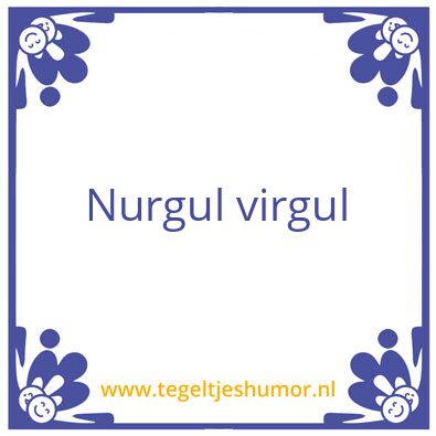 Tegeltje: Nurgul