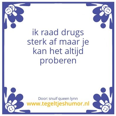 Tegeltje: lynn aan de drugs