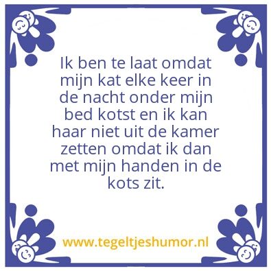 Tegeltje: Te laat “reden”?