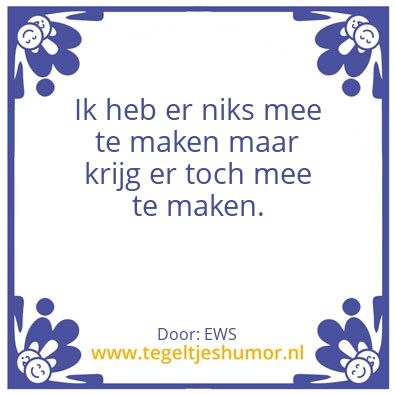 Tegeltje: Ik heb er niks mee te maken