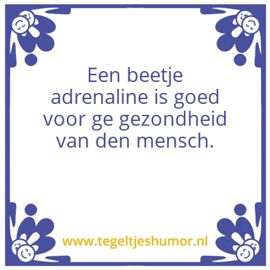 Tegeltje: Adrenaline