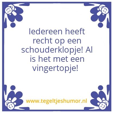 Tegeltje: Goed gedaan.