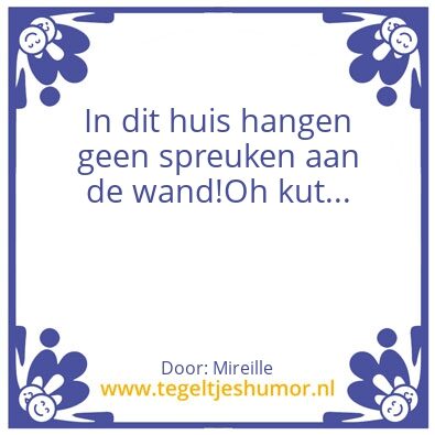 Tegeltje: Spreuk