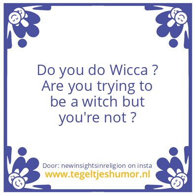 Tegeltje: You A Witch ? Humor !