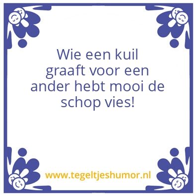 Tegeltje: Oud Hollands gezegde