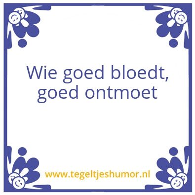 Tegeltje: Goed bloed