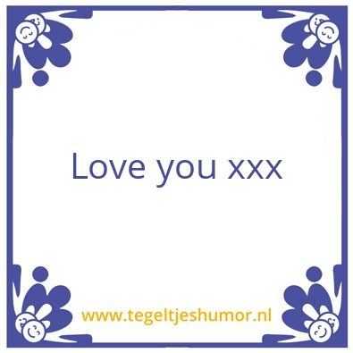 Tegeltje: Love You