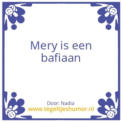Tegeltje: Nadia is mooi