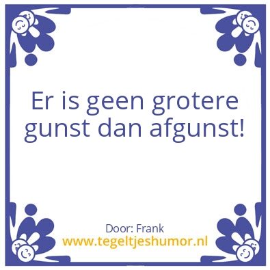 Tegeltje: Gunst