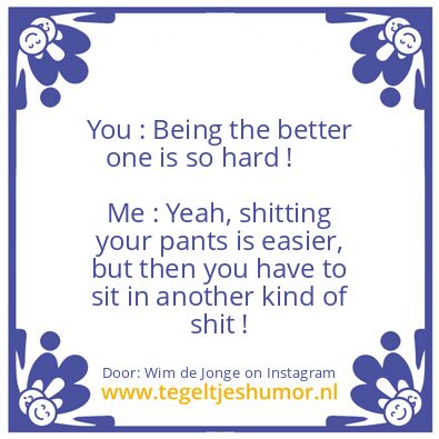 Tegeltje: What shit you choose !