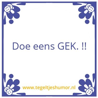 Tegeltje: Grap