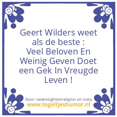 Tegeltje: Wilders weet als de beste :
