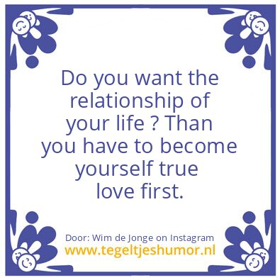 Tegeltje: the relationship of your life