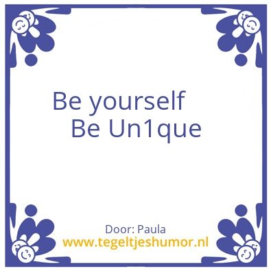 Tegeltje: Be yourself