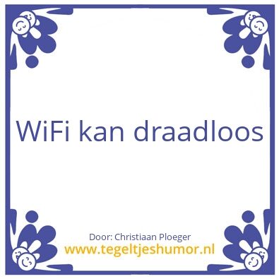 Tegeltje: WiFi kan draadloos