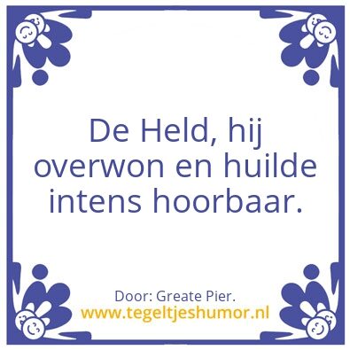Tegeltje: De Held.