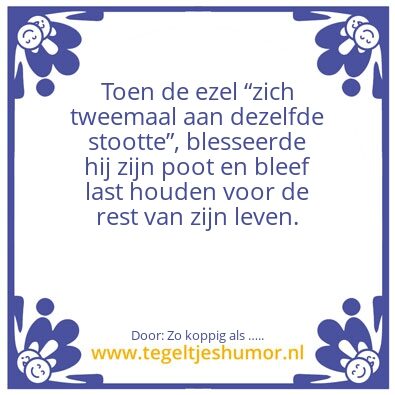 Tegeltje: Toen de ezel â€¦..