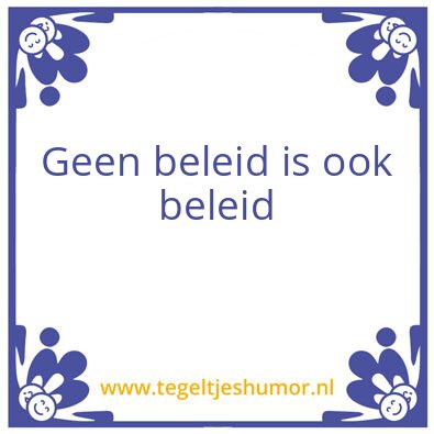 Tegeltje: Beleid met gedoe