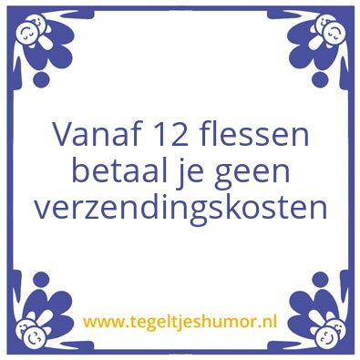 Tegeltje: 12 flessen