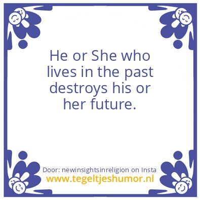 Tegeltje: He or She who lives in the …