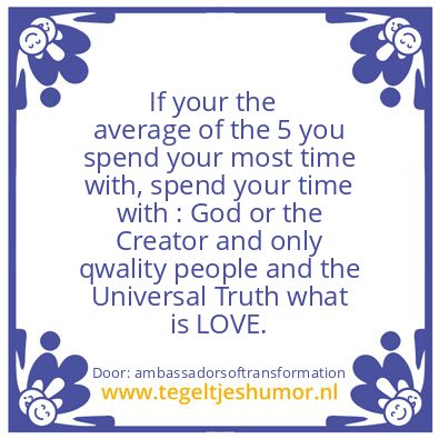 Tegeltje: The Universal is LOVE.