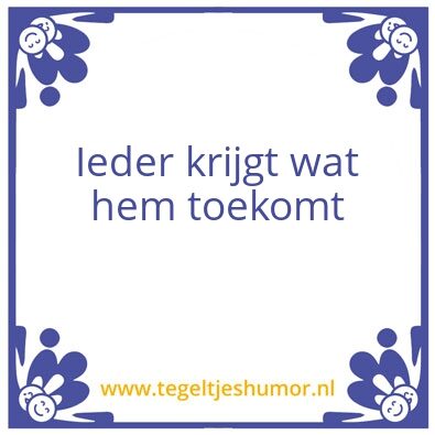 Tegeltje: Karma is a bitch