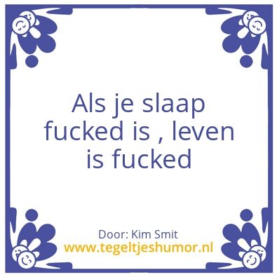 Tegeltje: Als je slaap fucked is , leven