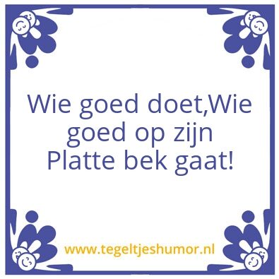 Tegeltje: Wie goed doet