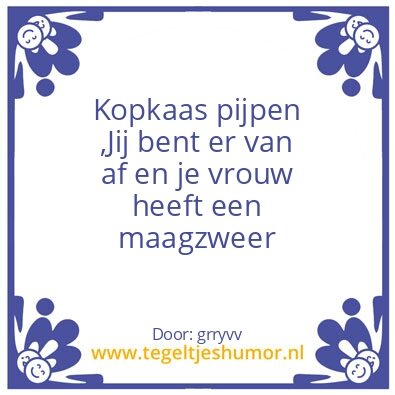 Tegeltje: kopkaas pijpen
