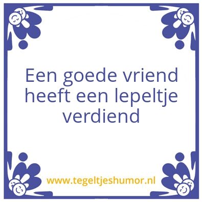 Tegeltje: Lepeltje