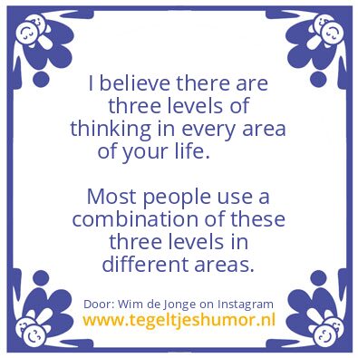 Tegeltje: three levels of thinking