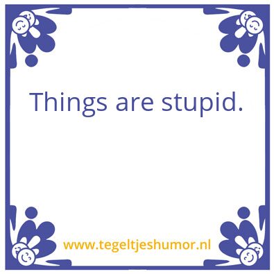 Tegeltje: Things