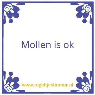 Tegeltje: Mollen