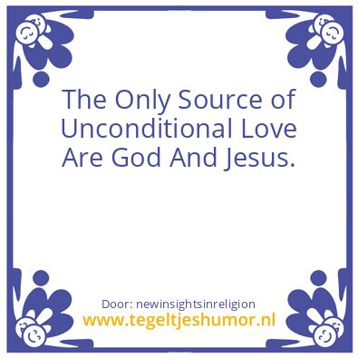 Tegeltje: Unconditional love ..