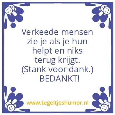 Tegeltje: Stank voor dank