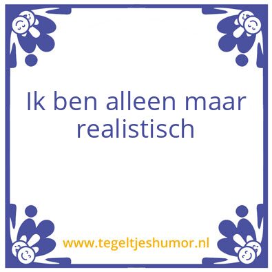 Tegeltje: Realistisch