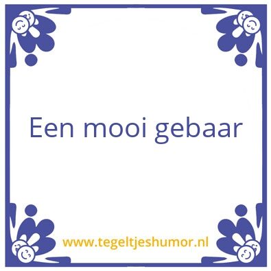 Tegeltje: Mooi