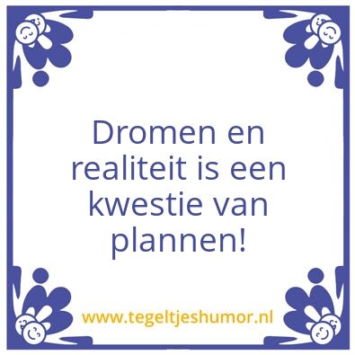Tegeltje: Dromen