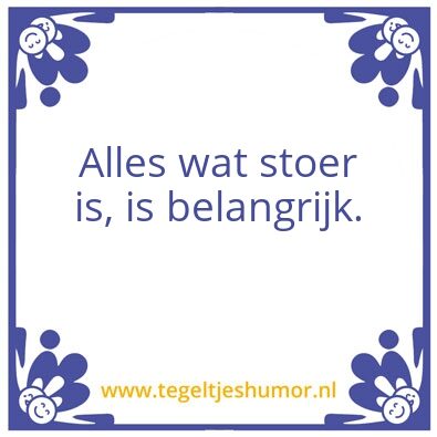 Tegeltje: stoer