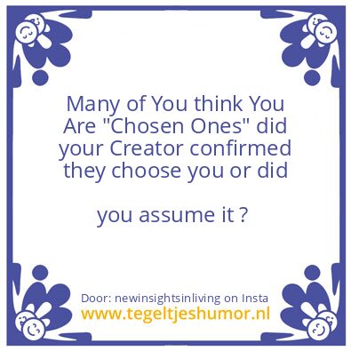 Tegeltje: “Chosen Ones” ?
