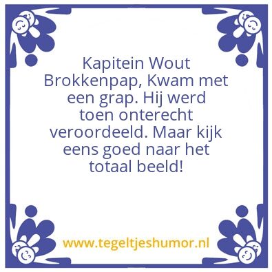 Tegeltje: Kapitein Wout Brokenpap