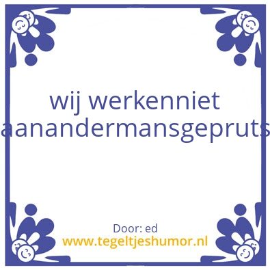 Tegeltje: werk