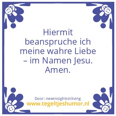 Tegeltje: Hereby i claim my true love.