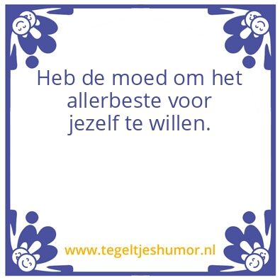 Tegeltje: De moed
