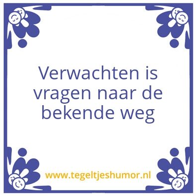 Tegeltje: Verwachten