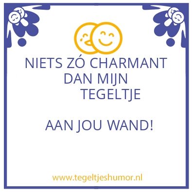 Tegeltje: C H A R M A N T