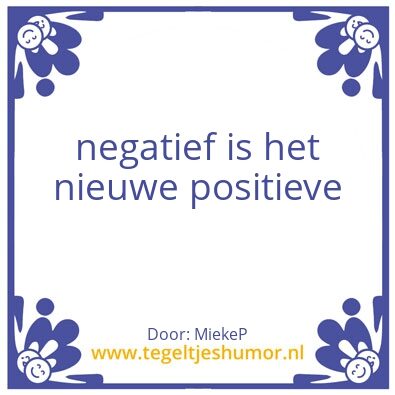 Tegeltje: positivo